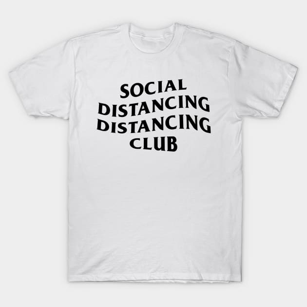 Social Distancing Distancing Club T-Shirt by Stay Gnome
